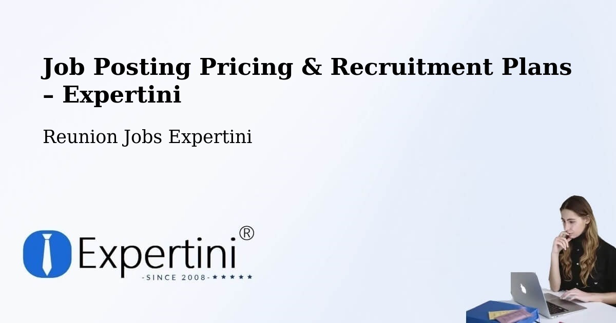 Job Posting Pricing & Recruitment Plans – La Saline - La Saline, Reunion Jobs Expertini